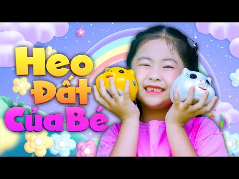 HEO ĐẤT CỦA BÉ ♪ BÉ KHÁNH VY ♪ NHẠC THIẾU NHI CHO BÉ SÔI ĐỘNG ♪ NHẠC THIẾU NHI CHO BÉ NGOAN