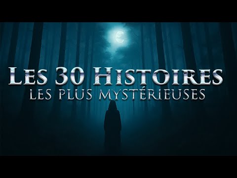LES 30 HISTOIRES LES PLUS MYSTÉRIEUSES - Compilation (Thread Horreur)