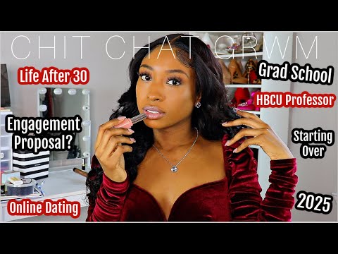 CHITCHAT GRWM Engagement 💍 Modern Dating Over 30 STORYTIME, STEM Career Self Improvement Life Update