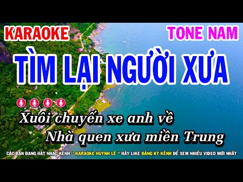 Tìm Lại Người Xưa Karaoke Nhạc Sống Tone Nam ( Beat Chuẩn ) Huỳnh Lê