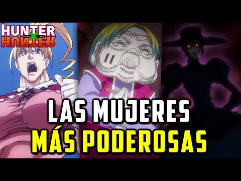 LAS MUJERES MÁS FUERTES DE HUNTER X HUNTER
