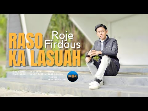 Roje Firdaus - Raso Ka Lasuah (Official Music Video)