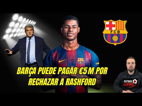 ❌Barça deberá pagar multa si no ficha a Rashford en 2026❌