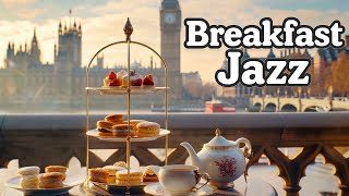 English Breakfast Jazz Café Vibes ☕ Morning in London