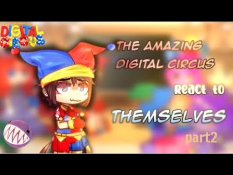 👑The Amazing Digital Circus React to Themselves (Animations)🎪😯I Part 2/? ✨