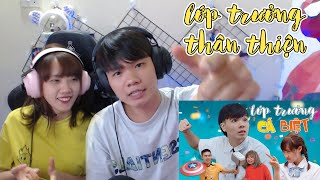 Lớp Trưởng Cá Biệt Reaction Cùng Lớp Trưởng Thân Thiện | Tuna Lee Vlogs