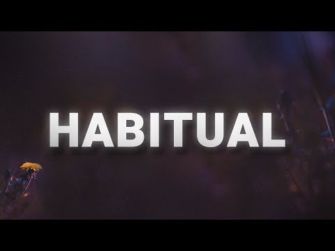 Justin Bieber - Habitual (Lyrics)