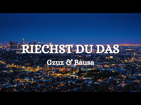 Gzuz & Bausa - Riechst du das (Lyrics)
