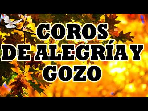 🔥Preciosos Coros De Gozo Y Júbilo🔥Coros Viejitos Pero Bonitos - Coros Pentecostales Del Ayer