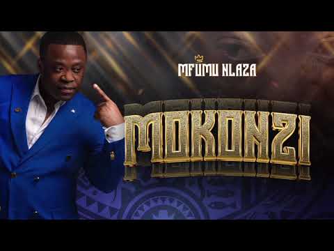MFUMU NLAZA - MOKONZI #Audio 🎧