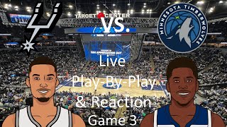 Spurs vs. Timberwolves (Game 3) Live Play-By-Play & Reaction