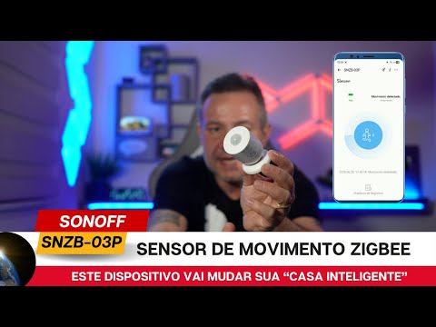 SONOFF SNZB-03P 🔍 Veja como este Sensor de Movimento pode transformar Sua Casa Inteligente!
