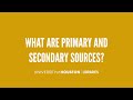 Distinguishing Primary and Secondary Sources