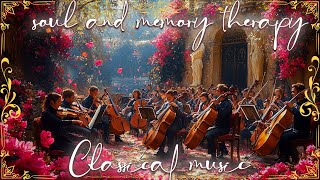 30 best music for soul and memory therapy | Best classical music of Mozart, Beethoven, Chopin,...