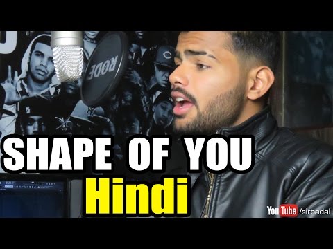 Ed Sheeran - Shape of you (Hindi version) | Badal cover