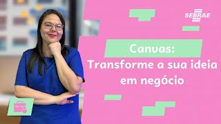 Canvas na prática: monte seu negócio com estratégia | Priscila Gomes
