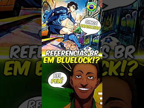 Todas as Referências ao Brasil no Anime de Blue Lock  🇧🇷