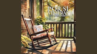 Por Si Vinieras