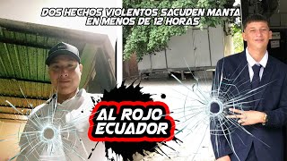 Manta suma nuevas víctimas en una tarde y noche de terror
