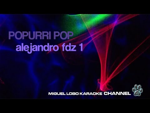 POPURRI KARAOKE – Alejandro Fernandez 1 – CONCAVO Y CONVEXO – HOY TENGO GANAS DE TI