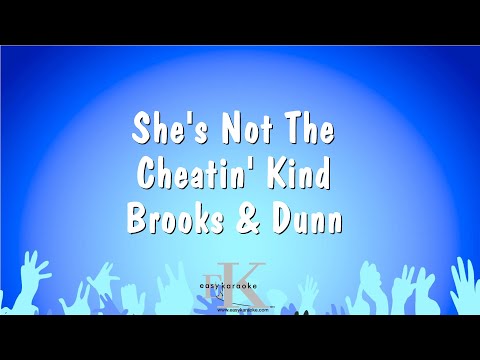 She’s Not The Cheatin’ Kind – Brooks & Dunn (Karaoke Version)