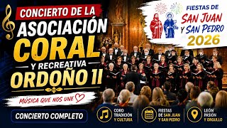 Concierto de la Asociación Coral y Recreativa Ordoño II. Fiestas de San Juan y San Pedro 2026