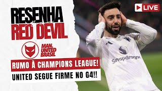 🏆 RUMO À CHAMPIONS LEAGUE – RESENHA RED DEVIL #090