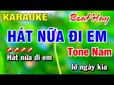 Karaoke Hát Nữa Đi Em [ Beat Mới ] Em Nhạc Sống Tone Nam 2025 | Hoài Phong Organ
