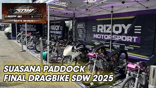 Suasana PADDOCK Dragbike SDW FINAL ROUND | Semoga kembali Pulih dunia dragbike indonesia