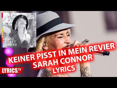 Keiner pisst in mein Revier LYRICS | Sarah Connor | Lyric & Songtext | Album: Herz Kraft Werke
