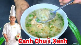 Canh Chuối Xanh  - Cách Nấu Canh Chuối Xanh Ngon Bỗ Dưỡng