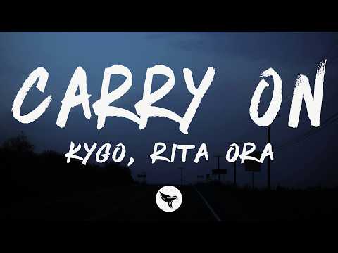 Kygo - Carry On (Lyrics) feat. Rita Ora