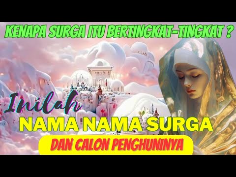 Kenapa Surga Bertingkat tingkat?