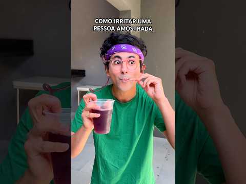 COMO IRRITAR UMA PESSOA AMOSTRADA