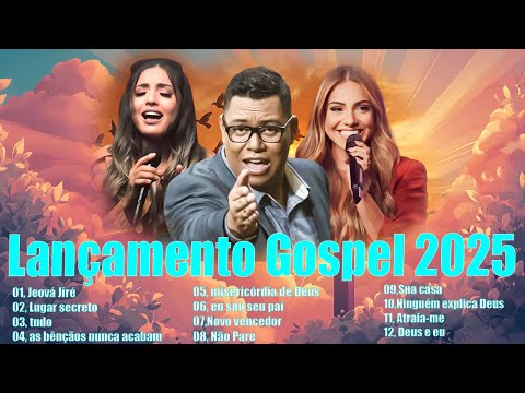 100 MUSICAS GOSPEL MAIS TOCADAS EM 2025- que tocarão sua alma e inspirarão sua vida diária!