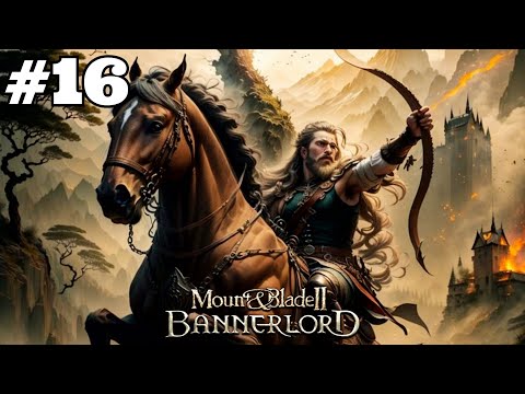 ORFEUS'UN SON SAVAŞI / Modlu M&B 2 Bannerlord Türkçe 2025 - Bölüm 16