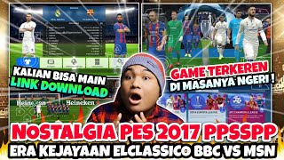 NOSTALGIA ! Download PES 2017 PPSSPP Full Liga Indonesia & Eropa Best Graphics HD Android Offline
