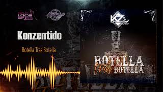 Konzentido - Botella Tras Botella | 2021 *