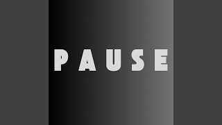 PAUSE