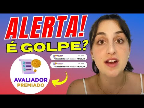 AVALIADOR PREMIADO É GOLPE? (ALERTA! É GOLPE?) APP AVALIADOR PREMIADO - AVALIADOR PREMIADO FUNCIONA?