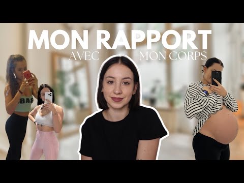 Mon rapport avec mon corps | de l'enfance au post partum