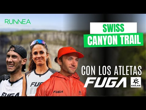 Desde Swiss Canyon Trail: así entrenan y corren los atletas KAILAS FUGA | FUGA EX PRO & 330 a fondo