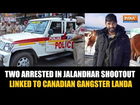 Two men associated with Canadian gangster Landa arrested after intense shootout in Jalandhar