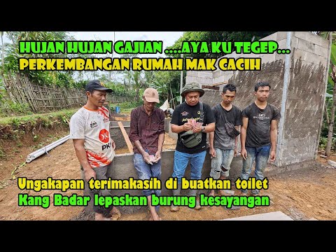 Perkembangan Pembangunan Toliet Kang Badar, Rumah Mak Cacih Juga Tak Mau Ketinggalan.