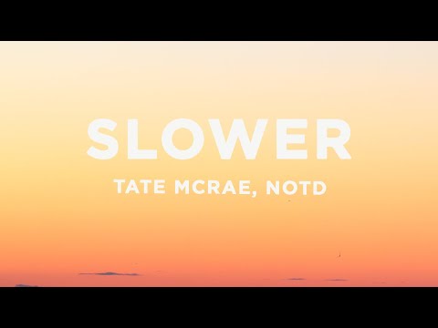 Tate McRae - slower (Lyrics) NOTD Remix