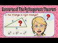Exploring the Converse of the Pythagorean Theorem