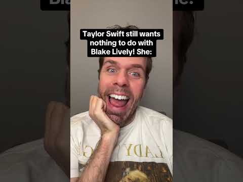 Taylor Swift Still Wants Nothing To Do With Blake Lively! She: