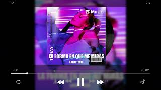 LA FORMA EN QUE ME MIRAS (Latin Tech) DJ ALEX