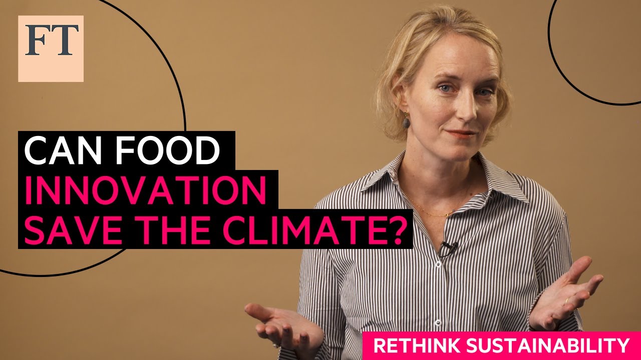 Can we save the world’s climate by investing in food innovation? | Rethink Sustainability