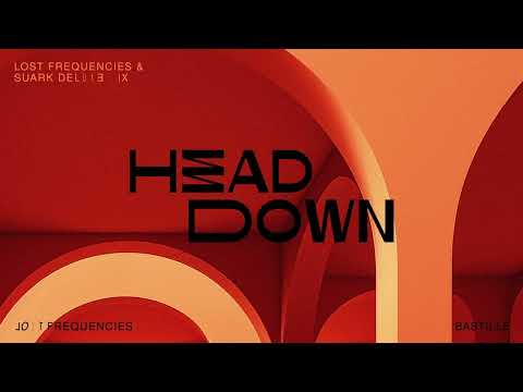 Lost Frequencies & Bastille - Head Down (Lost Frequencies & Suark Deluxe Mix)